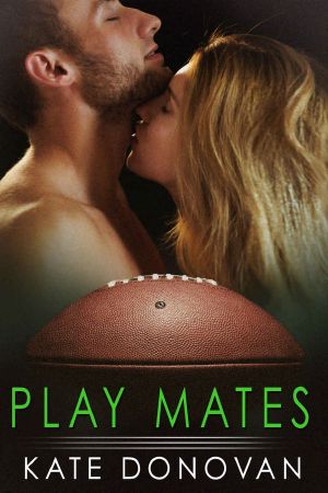 [Play Makers 06] • Play Mates (Play Makers Book 6)